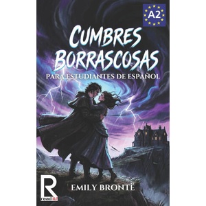 Cumbres Borrascosas para Estudiantes de Español. Nivel A2 Pre-Intermedio (2026)