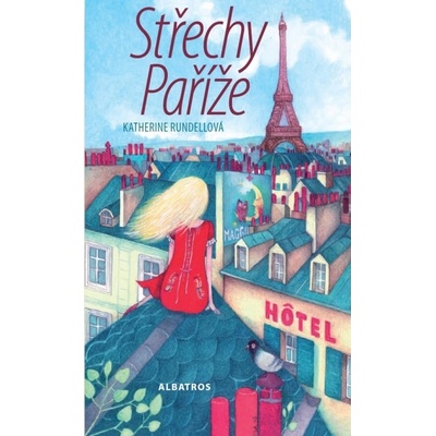 Střechy Paříže Katherine Rundell CZ