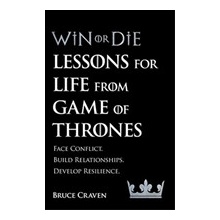 Win Or Die - Lessons for Life from Game of Thrones Craven Bruce Paperback