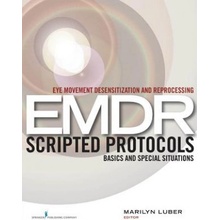 Eye Movement Desensitization and Reprocessing EMDR Scripted Protocols: Basics and Special Situations Luber MarilynPaperback