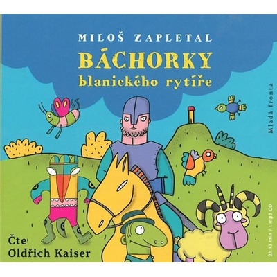 Báchorky blanického rytíře - Čte Oldřich Kaiser