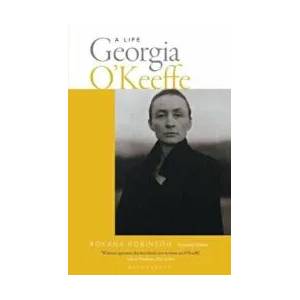 Georgia O'Keeffe: A Life (new edition) | Roxana Robinson (ISBN: 9781526625243)