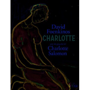 Charlotte | David Foenkinos, Charlotte Salomon (ISBN: 9782070793884)