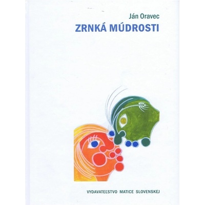 Zrnká múdrosti - Ján Oravec