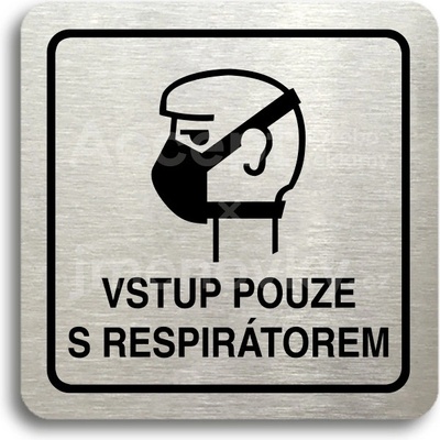 ACCEPT Piktogram vstup pouze s respirátorem II - stříbrná tabulka - černý tisk