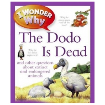 I Wonder Why The Dodo Is Dead