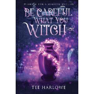 Be Careful What You Witch For | Tee Harlowe (2023)