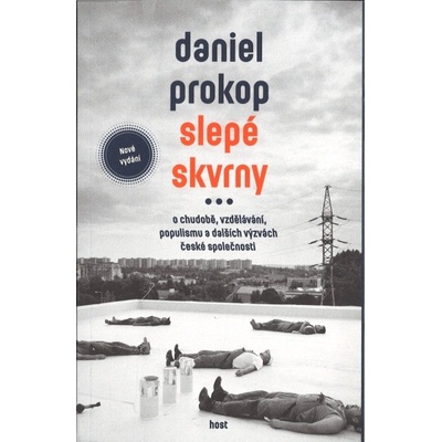 Slepé skvrny - O chudobě, vzdělávání, populismu a dalších výzvách české společnosti - Prokop Daniel