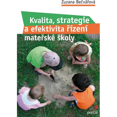 Kvalita, strategie a efektivita řízení mateřské školy - Zuzana Bečvářová