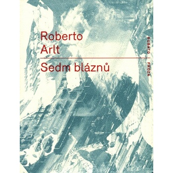 Sedm bláznů - Robert Arlt
