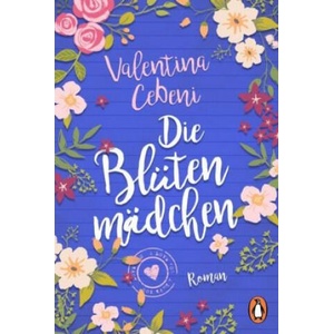 Die Blütenmädchen | Valentina Cebeni, Ingrid Ickler (ISBN: 9783328101734)