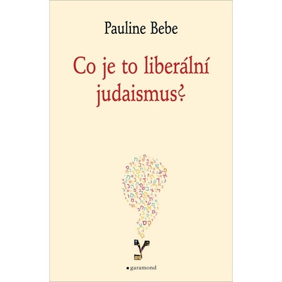 Co je to liberální judaismus? - Pauline Bebe