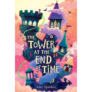 The Tower at the End of Time | SPARKES AMY (ISBN: 9781665971898)