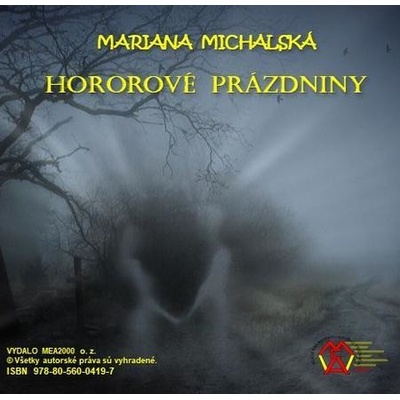 Michalská Mariana - Hororové prázdniny – Hledejceny.cz