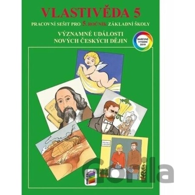 Vlastivěda 5 - Významné události novějších českých dějin (barevný pracovní sešit)