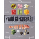 Jak vaří šéfkuchaři