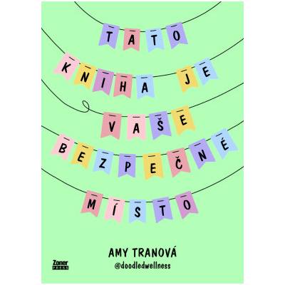 Tato kniha je vaše bezpečné místo - Amy Tranová