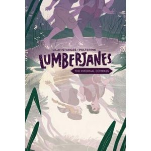 Lumberjanes Original Graphic Novel: The Infernal Compass | Shannon Watters, Polterink, Lilah Sturges, Noelle Stevenson, Brooklyn Allen, Grace Ellis (ISBN: 9781684152520)