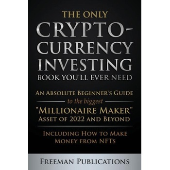 Only Cryptocurrency Investing Book You'll Ever Need