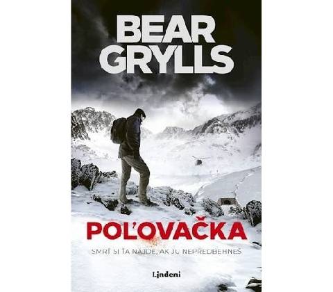 Poľovačka - Bear Grylls