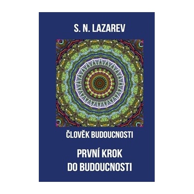 Člověk budoucnosti 1 - S.N. Lazarev