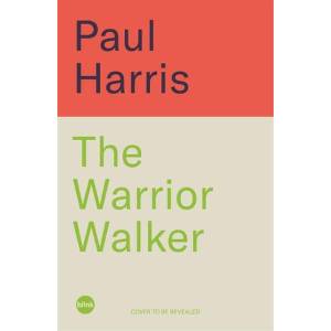 Warrior Walker | Paul Harris (ISBN: 9781785128691)