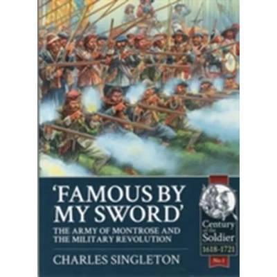 Famous by My Sword | Charles Singleton