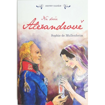 Na dvoře Alexandrově - de Mullenheim Sophie