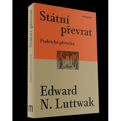 Státní převrat - Praktická příručka, 2. vydání - Edward N. Luttwak