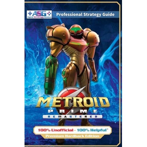 Metroid Prime Remastered Strategy Guide Book (Full Color Premium Hardback Edition) | Alpha Strategy Guides (ISBN: 9781915980021)