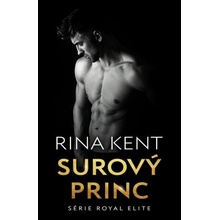 Surový princ - Rina Kent