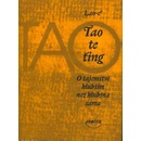 Tao te ťing - O tajemství hlubším než hlubina, 5. vydání - Lao-c