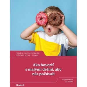 Ako hovoriť s malými deťmi, aby nás počúvali | Joanna Faber, Julie King (2022)
