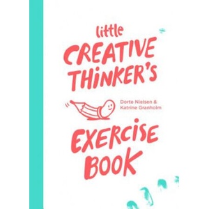 Little Creative Thinker's Exercise Book | Dorte Nielsen (ISBN: 9789063694913)