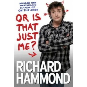 Or Is That Just Me? | Richard Hammond (ISBN: 9780753825631)