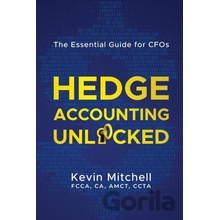 Hedge Accounting Unlocked - Kevin Mitchell