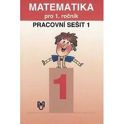 Matematika pro 1.ročník ZŠ - 1.díl pracovní sešit - Kittler Josef