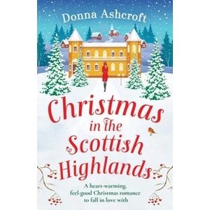 Christmas in the Scottish Highlands | Donna Ashcroft (ISBN: 9781800193512)