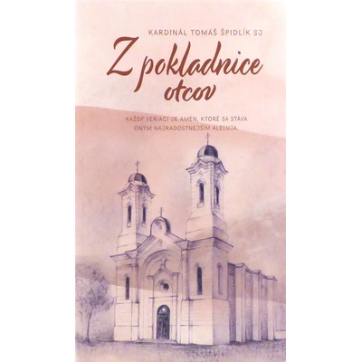 Z pokladnice otcov - Tomáš Špidlík