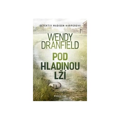 Pod hladinou lží - Wendy Dranfield