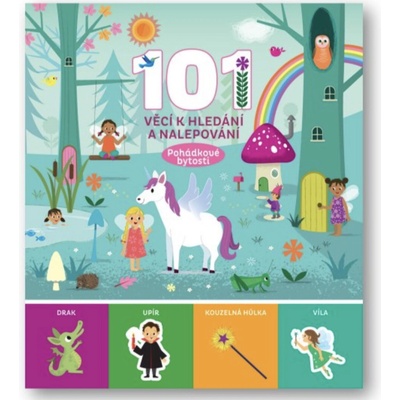 101 věcí k hledání a nalepování Pohádkové bytosti