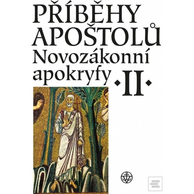 Novozákonní apokryfy II.: Příběhy apoštolů - Jan A. Dus