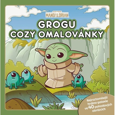 Star Wars - Mandalorian - Grogu - COZY omalovánky - Kolektiv