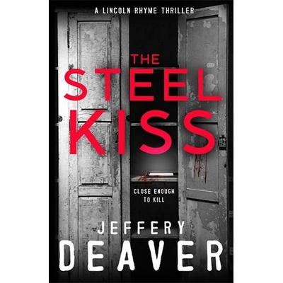 Steel Kiss - Jeffery Deaver
