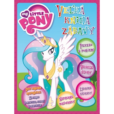 My Little Pony Veľká kniha zábavy