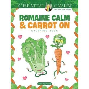 Creative Haven Romaine Calm & Carrot on Coloring Book: Put a Lttle Pun in Your Life! (ISBN: 9780486853154)