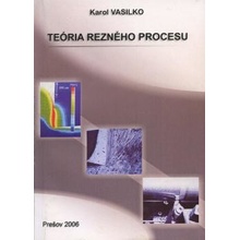 Teória rezného procesu - Karol Vasilko