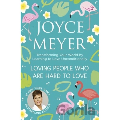 Loving People Who Are Hard to Love Meyer Joyce