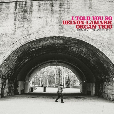 LAMARR, DELVON -ORGAN TRI - I TOLD YOU SO LP