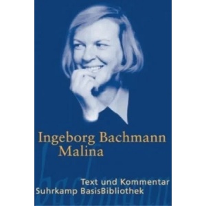 Malina | Ingeborg Bachmann, Monika Albrecht, Dirk Göttsche (2004)